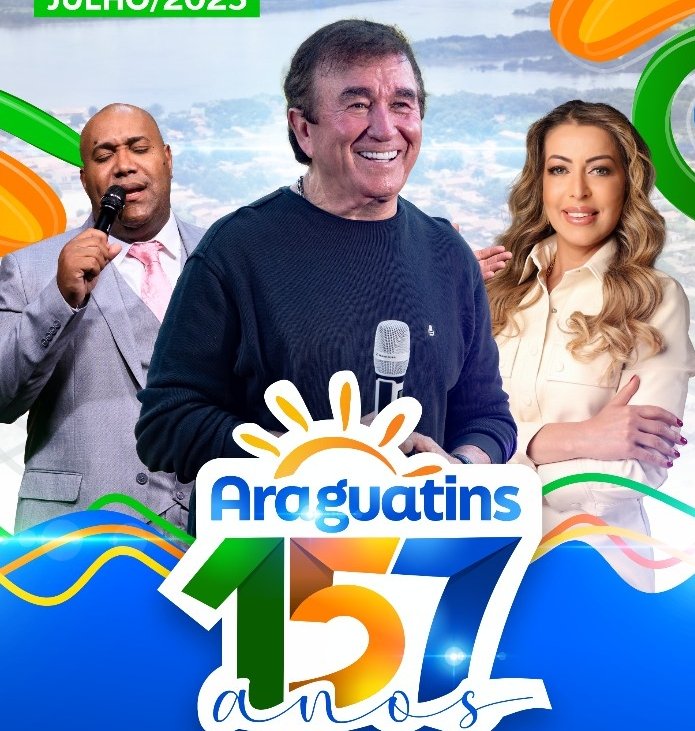 Prefeitura de Araguatins anuncia atrações para comemoração dos 157 Anos de Emancipação Política
